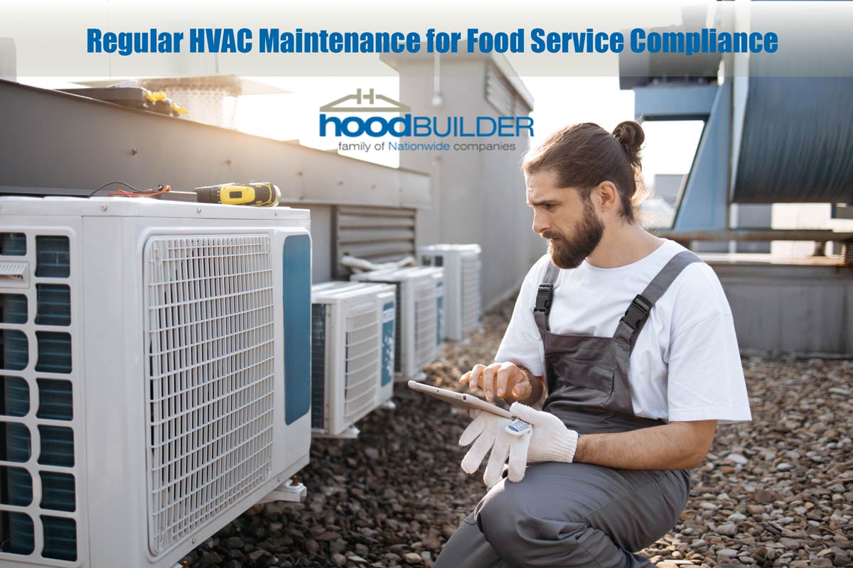 Regular HVAC Maintenance is Non-Negotiable for Food Service Compliance